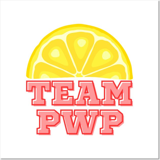 Team PWP Wall Art by FanaticalFics